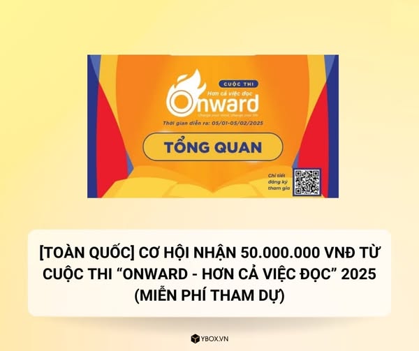 [Toàn Quốc] Cơ Hội Nhận 50.000.000 VNĐ Từ Cuộc Thi “ONWARD - Hơn Cả Việc Đọc” 2025 (Miễn Phí Tham Dự)