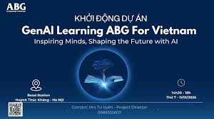 [HN] Sự Kiện Khởi Động Dự Án GenAI Learning ABG For Vietnam 2025 (Miễn Phí Tham Dự)