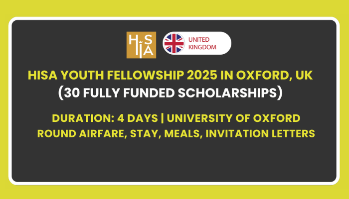 [UK] Học Bổng Toàn Phần/Bán Phần Chương Trình HISA Youth Fellowship Tại Oxford 2025