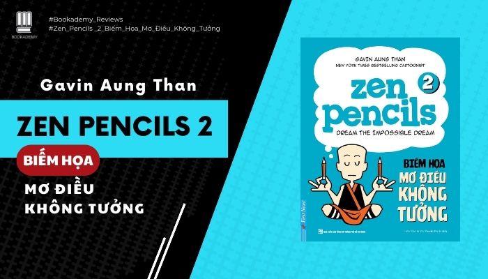 [Tóm Tắt & Review Sách] \" Zen Pencils 2 – Biếm Họa Mơ Điều Không Tưởng\" : Hành Trình Từ Một Ý Tưởng Liều Lĩnh Đến Nguồn Cảm Hứng Cho Hàng Triệu Người Main Logo