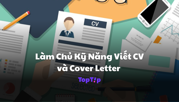 [TopTip] Làm Chủ Kỹ Năng Viết CV và Cover Letter Để Gây Ấn Tượng Mạnh Main Logo