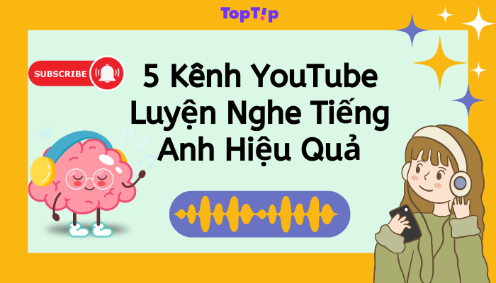 5 Kênh YouTube Luyện Nghe Tiếng Anh Hiệu Quả