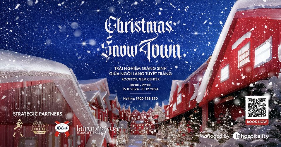 Christmas Snow Town - Đón Giáng Sinh Tại Ngôi Làng Tuyết Trắng Ngay Giữa Sài Gòn